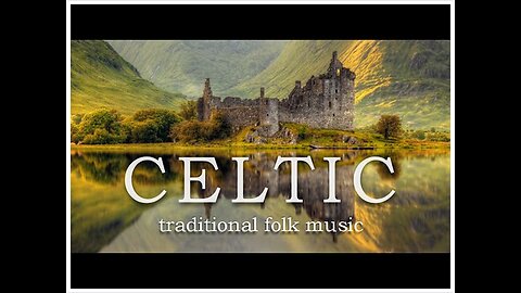 Traditional Relaxing Celtic Music with Beautiful Ireland and Scotland Scenery