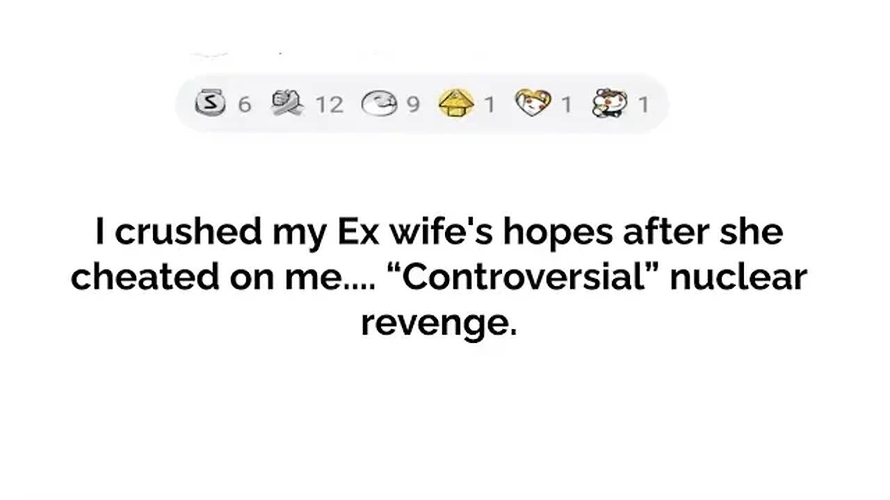 I crushed my ex-wife hopes after she cheated on me..#reddit #relationship