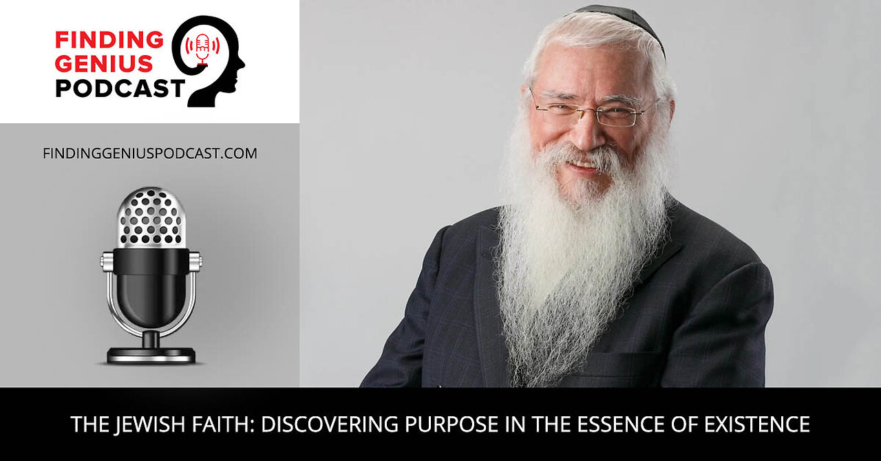 The Jewish Faith: Discovering Purpose In The Essence Of Existence