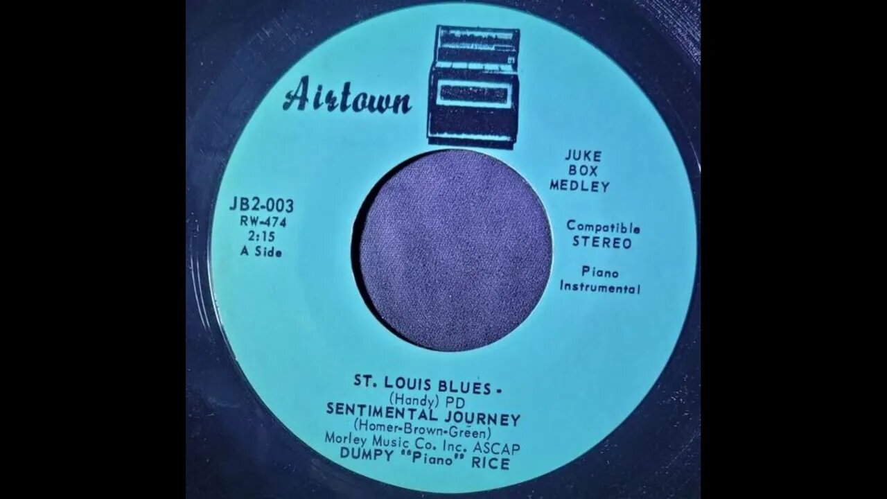 Dumpy "Piano" Rice – St Louis Blues and Sentimental Journey