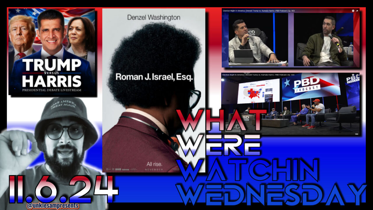 ELECTION NIGHT IN AMERICA! on PBD & Denzel Washington is ROMAN J ISRAEL ESQ on What Were Watchin Wed