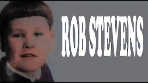 ROB STEVENS - LIFE