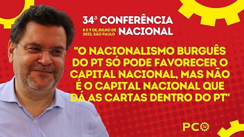 A burguesia nacional do PT e a burguesia nacional do bolsonarismo | 34ª Conferência Nacional do PCO