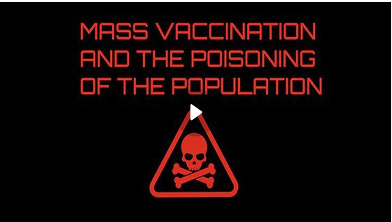 MASS VACCINATION AND THE POISONING OF THE POPULATION