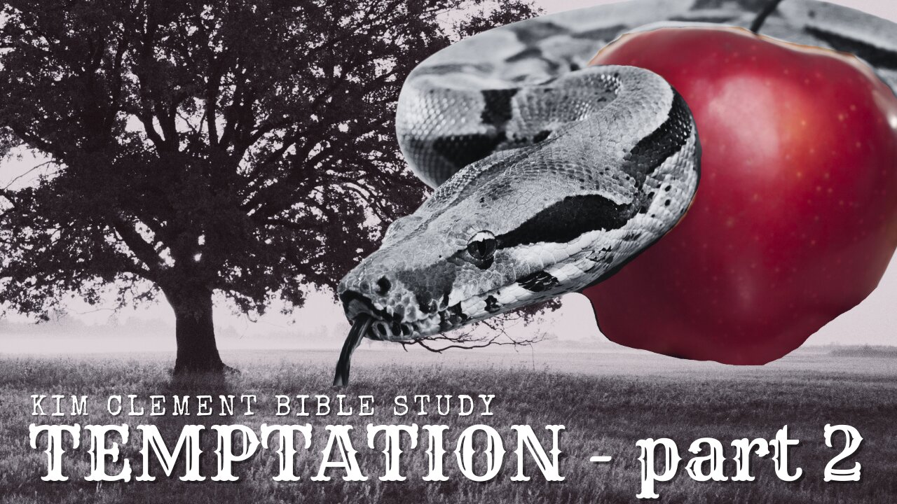 Kim Clement Bible Study - Temptation Part 2