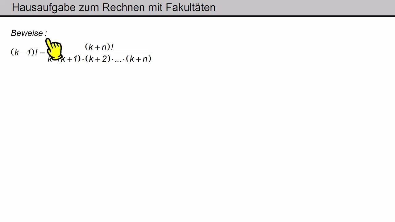 Hausaufgabe ► Rechnen mit Fakultäten