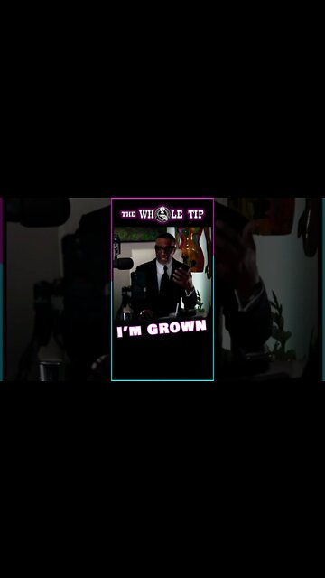 I'M GROWN - the Whole Tip #shorts #short #shortvideo