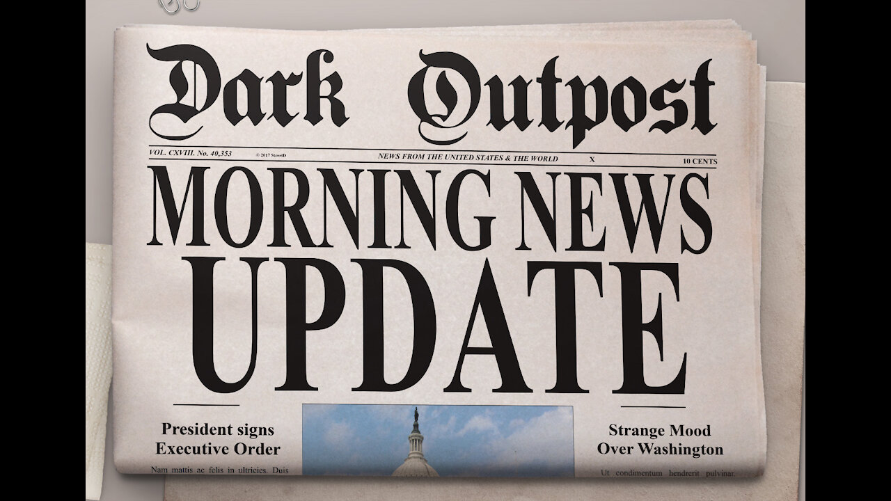 Dark Outpost Morning News Update 08-20-2021