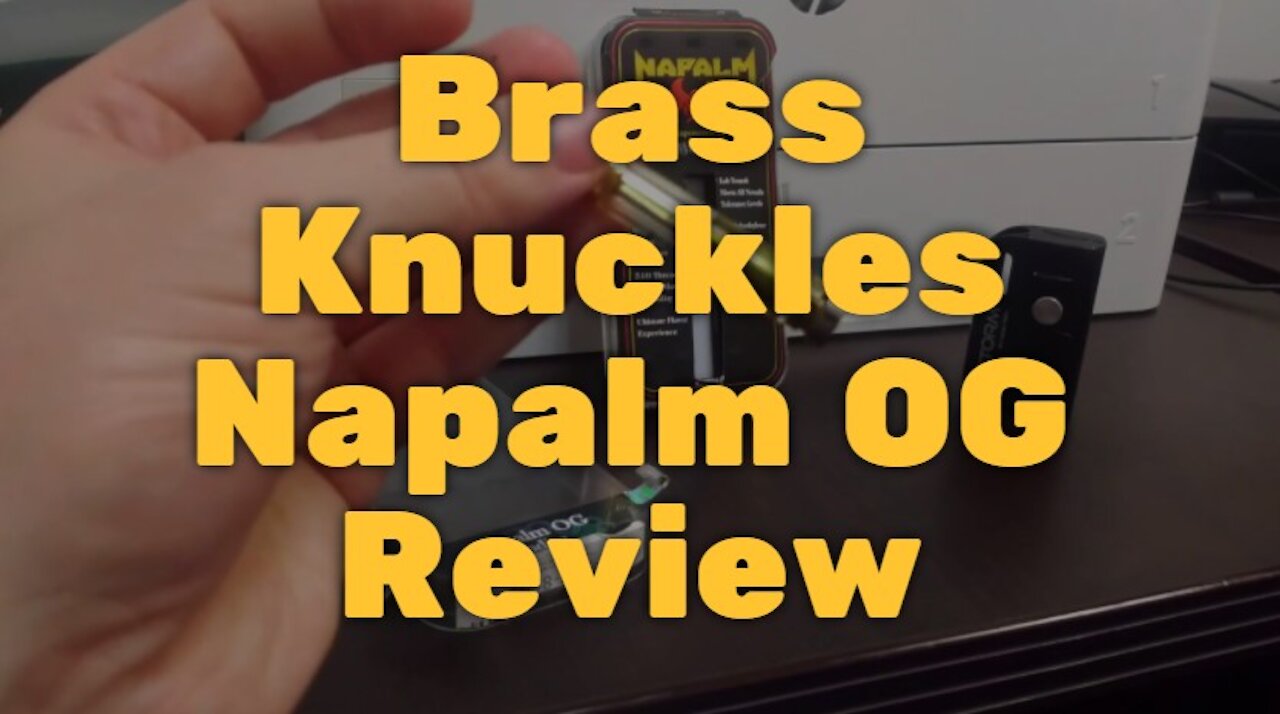 Brass Knuckles Napalm OG Review: Soso Oil, Hardware Failed