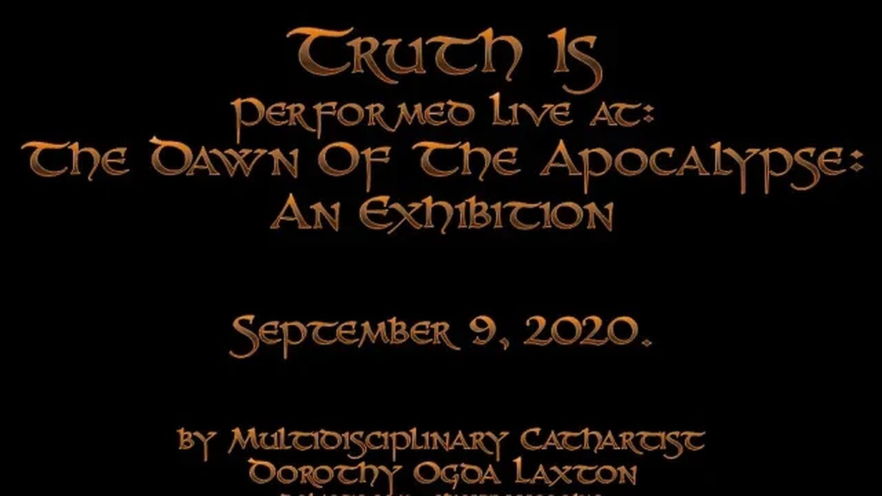 Truth Is - Live at The Dawn Of the Apocalypse. September 9, 2020.