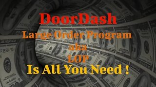 DoorDash Large Order Program Is All That You Need !