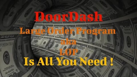 DoorDash Large Order Program Is All That You Need !
