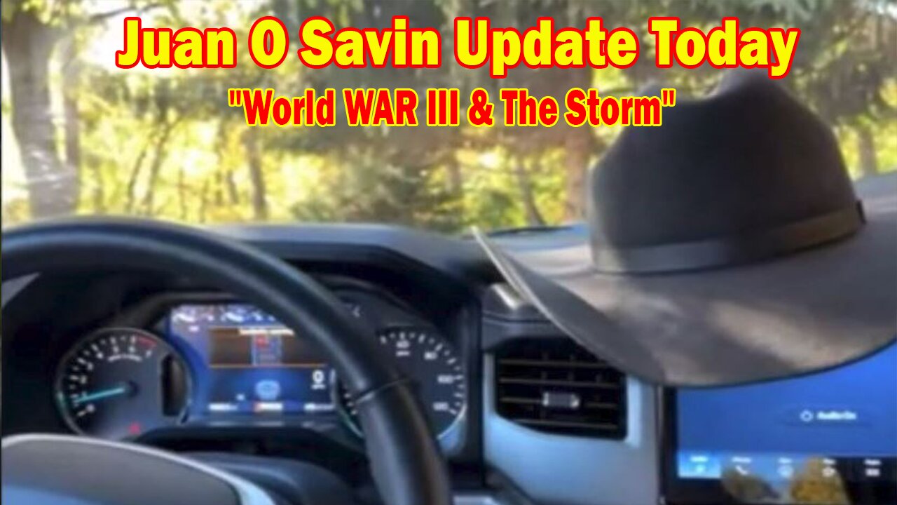 Juan O Savin Update Today Oct 25: "World WAR III & The Storm"