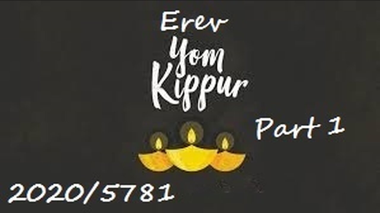 Erev Yom Kippur 2020 - Part 1