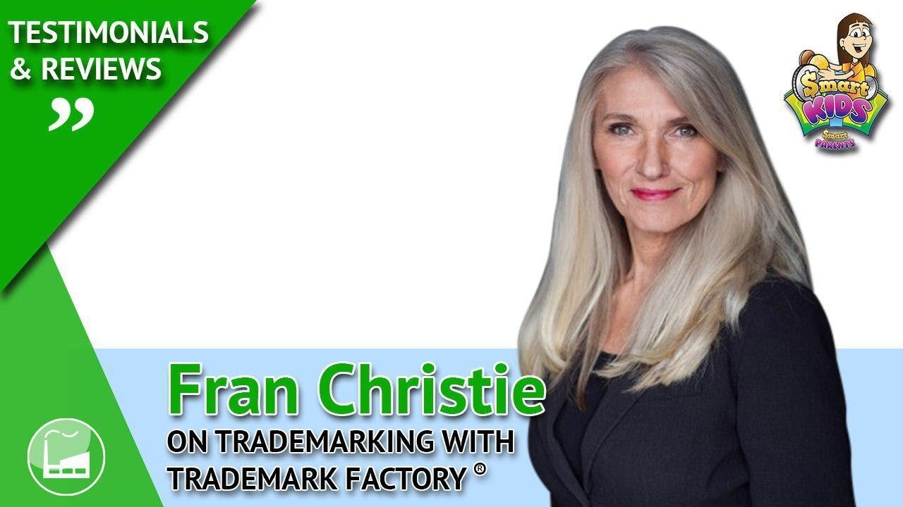 Fran Christie of SmartKids SmartParents® shares her excitement about Trademark Factory®