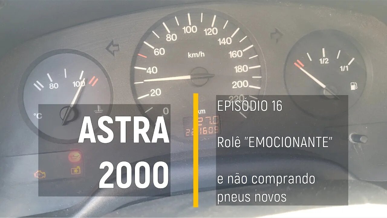 ASTRA 2000 do Leilão - Rolê "EMOCIONANTE" e tentando comprar pneus - Episódio 16