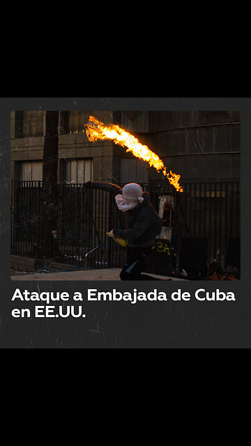 Cámara de seguridad muestra ataque a Embajada cubana en Estados Unidos