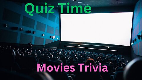 Test Your Knowledge On Our Quiz Movies Trivia