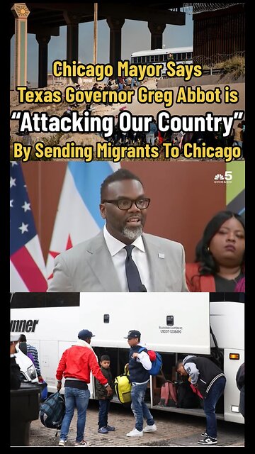 Chicago Mayor Says Texas Governor “Attacking Our Country” By Sending Migrants To Chicago