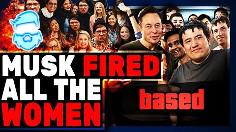 Elon Musk FIRED All The Women At Twitter & It Instantly Got Better