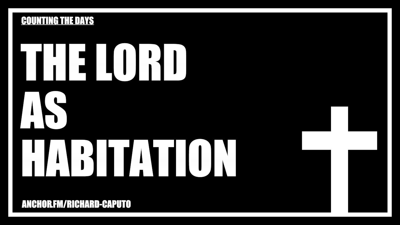 The LORD As Habitation