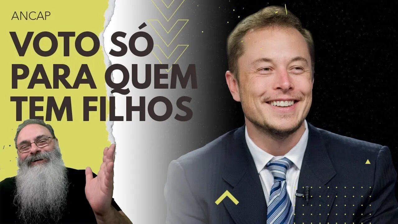 ELON MUSK propõe que APENAS QUEM TEM FILHO tenha DIREITO ao VOTO, devido a COMPROMISSO com FUTURO