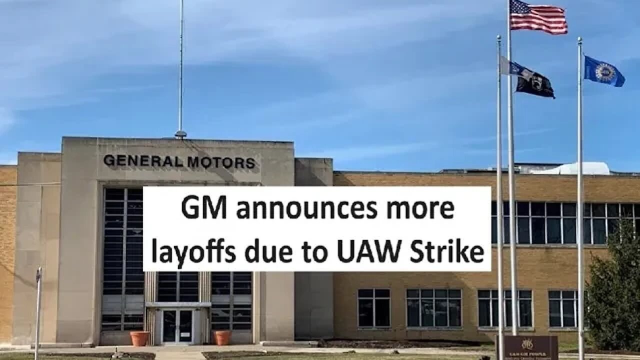 GM lays off 164 additional employees due to UAW strike, total layoff and strike numbers discussed