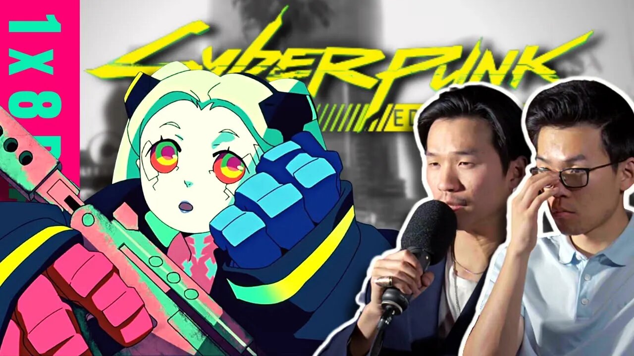 Cyberpunk Edgerunners EP8 REACTION (re-upload) | 𝔹𝔼𝕊𝕋 𝔾𝕀ℝ𝕃 ℍ𝔸ℝ𝔹𝕆ℝ𝕊 𝕌ℕℝ𝔼ℚ𝕌𝕀𝕋𝔼𝔻 𝕃𝕆𝕍𝔼 𝔽𝕆ℝ 𝔾𝕀𝔾𝔸ℂℍ𝔸𝔻