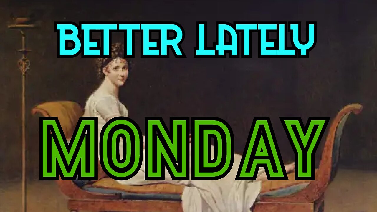 Better Lately - Monday