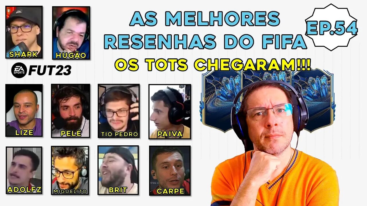 TOTS DA COMUNIDADE!!! ADOLFO, BRIT, PAIVA, LIZE, SHARK, ETC: MELHORES RESENHAS DO FIFA 23 - Ep.54