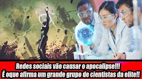 Redes sociais vão causar o apocalipse!!! É oque afirma um grande grupo de cientistas da elite!