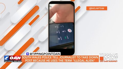 Tipping Point - Police Tell Journalist To Take Down Post Because He Uses the Term "Illegal Alien"