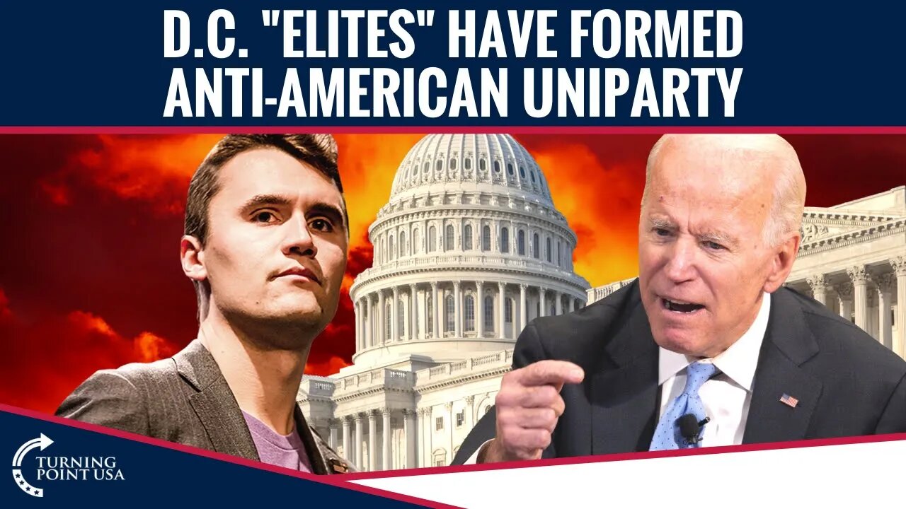 D.C. "Elites" Have Formed Anti-American Uniparty