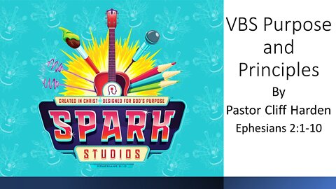 "VBS Purpose and Principles" by Pastor Cliff Harden