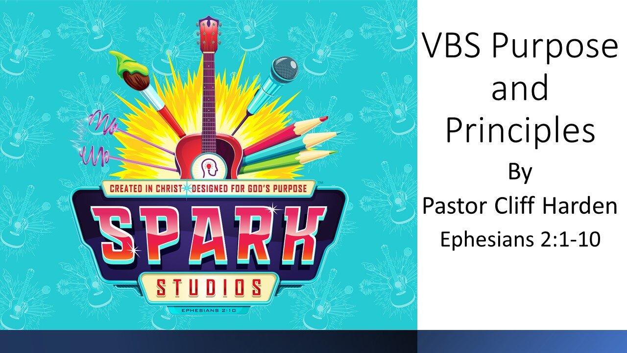 "VBS Purpose and Principles" by Pastor Cliff Harden