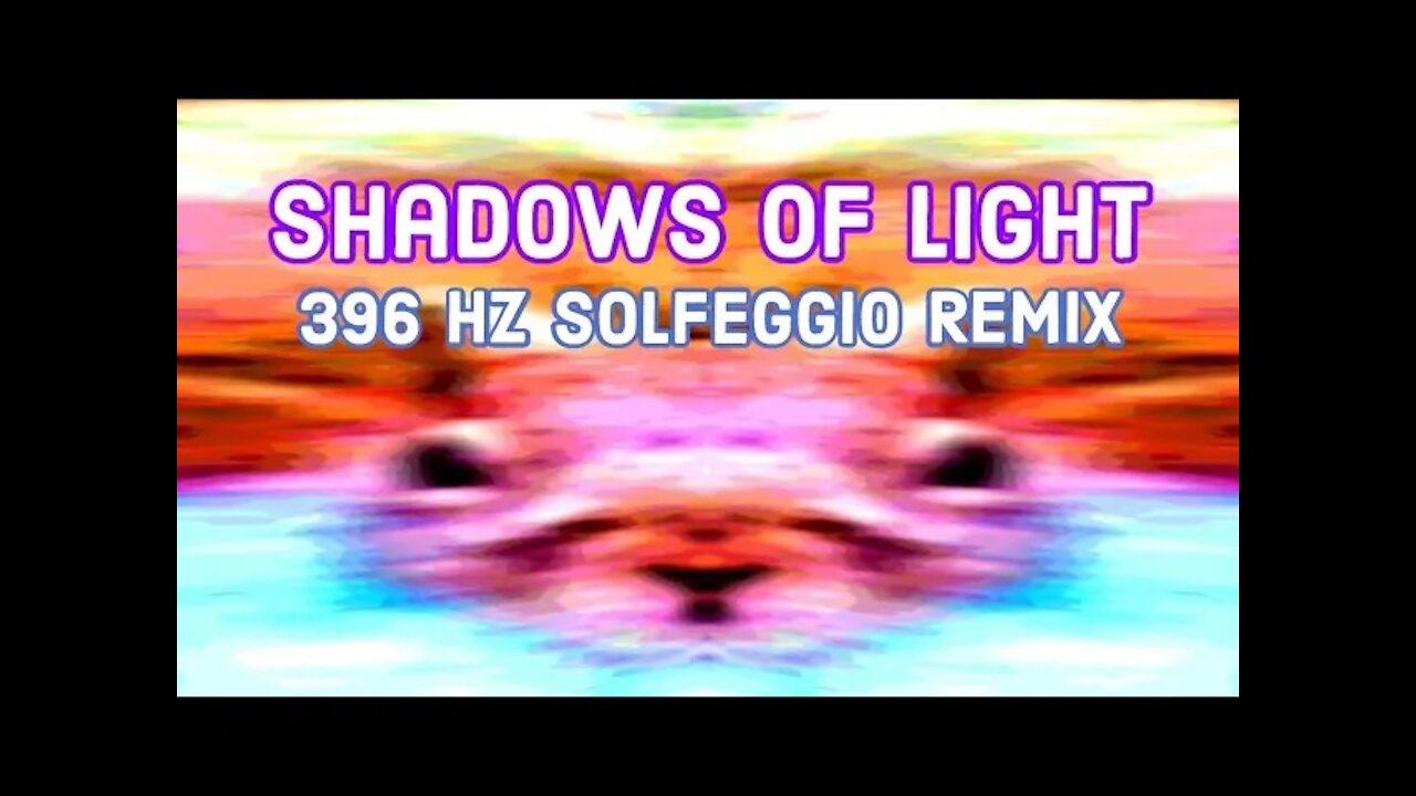 “Shadows of Light” ― 396 Hz Solfeggio Music Remix