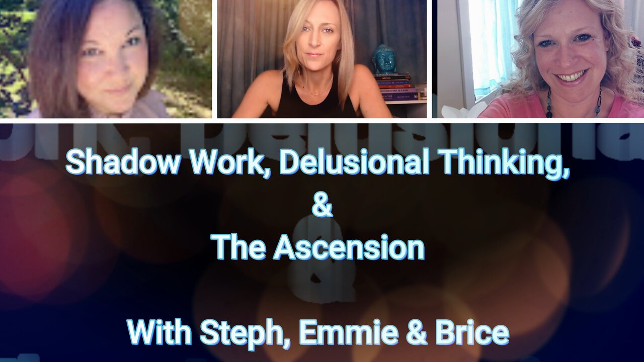 Shadow Work, Delusional Thinking, and The Ascension