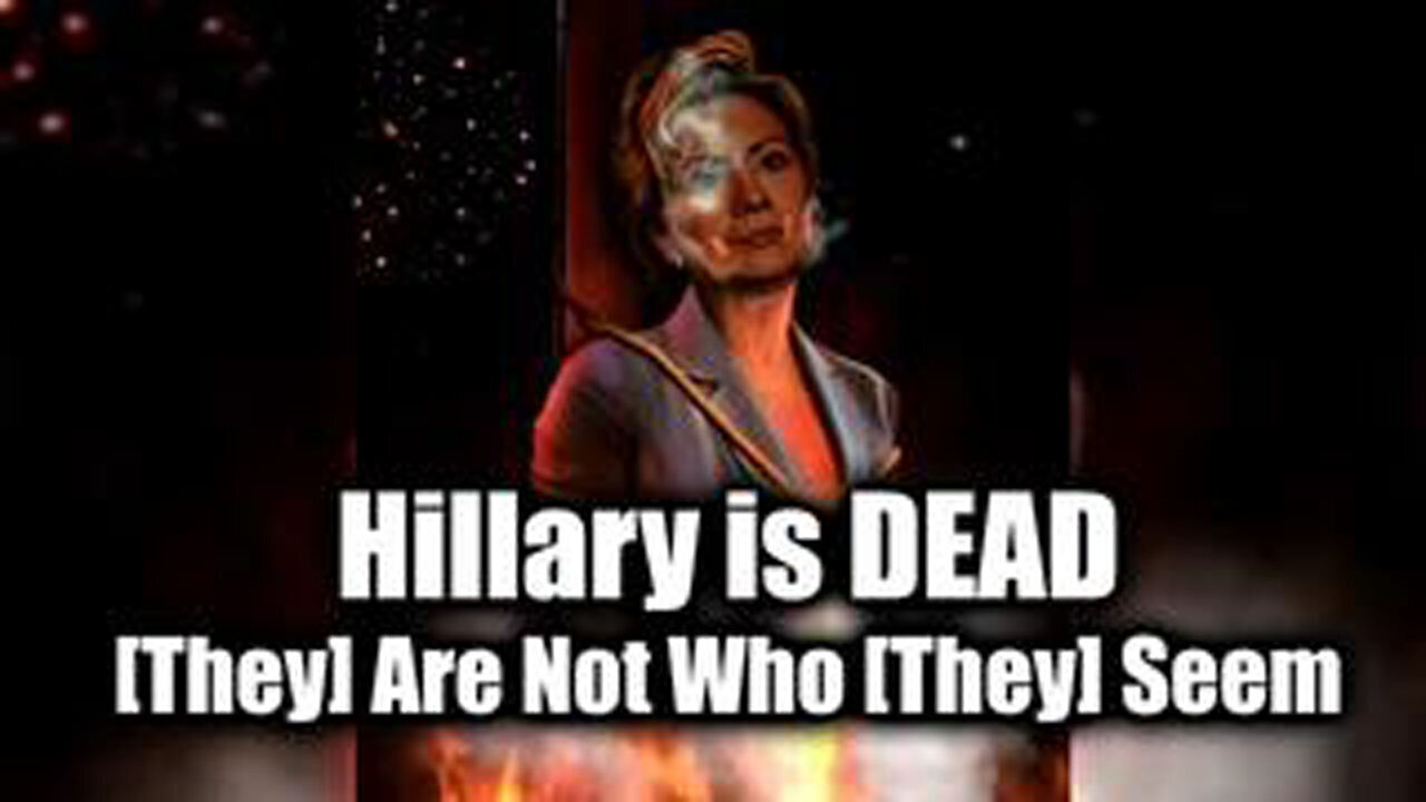 Hillary Is D.E.A.D - [They] Are Not Who [They] Seem - 11/27/24.