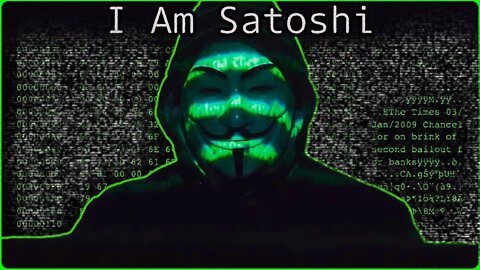 I Am Satoshi - Bitcoin Is All Around Us