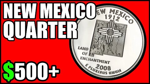 2008 New Mexico Quarters Worth Money - How Much Is It Worth and Why, Errors, Varieties, and History