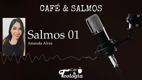 Salmos 01 - Café & Salmos