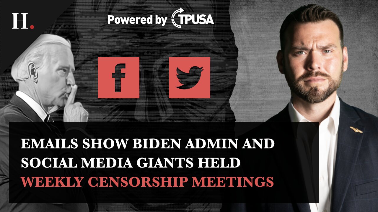 Emails Show Biden Admin and Social Media Giants Held Weekly Censorship Meetings