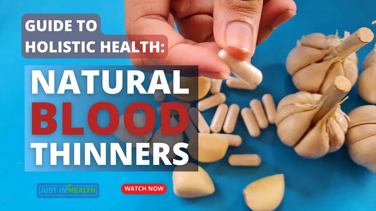 Guide to Holistic Health: Natural Blood Thinners