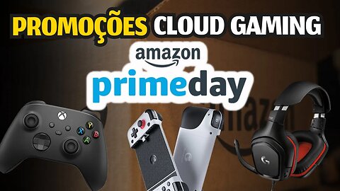 AO VIVO - ANALISANDO os DESCONTOS do PRIME DAY pra CLOUD GAMING