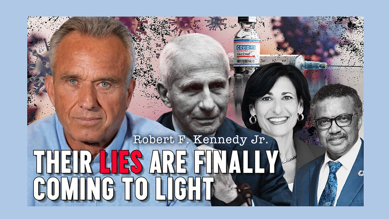 Robert F. Kennedy Jr.: Their Lies Are Finally Coming To Light