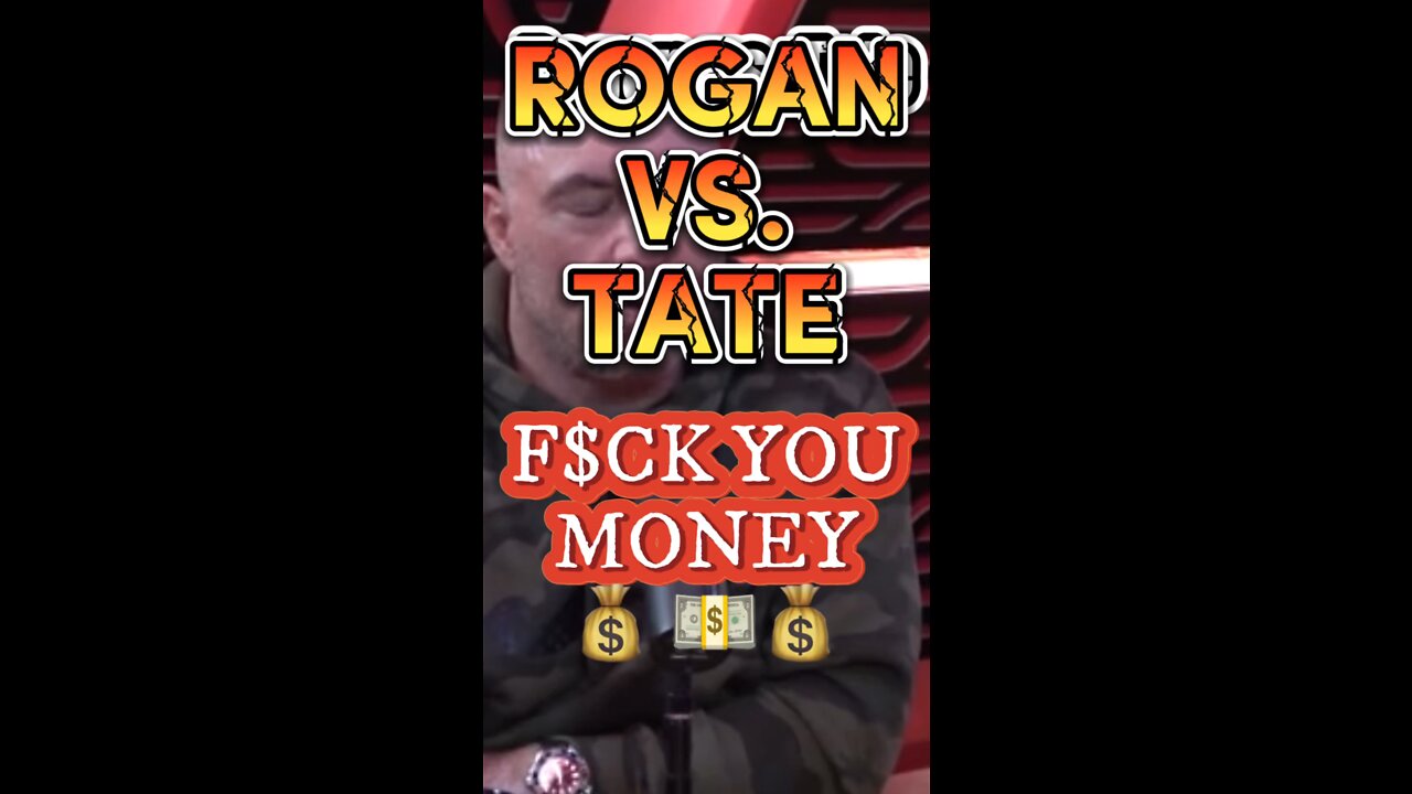 Joe Rogan Vs Andrew Tate on F You money