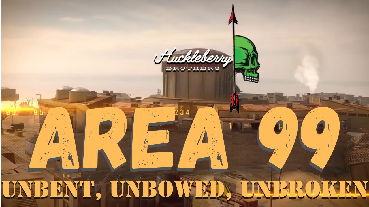 Area 99 Unbent, Unbowed, Unbroken