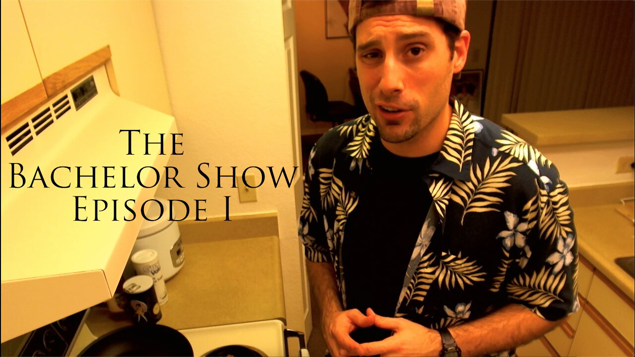 Bachelor Show Ep I