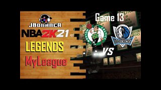 Legends MyLeague: Celtics vs Mavericks - Game 13 #NBA2K