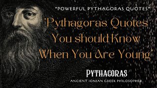 Pythagoras Quotes You should Know When You Are Young